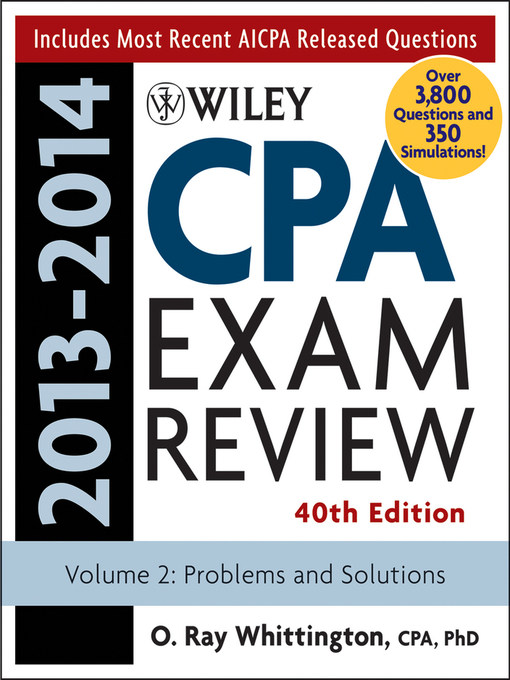 Title details for Wiley CPA Examination Review 2013-2014, Problems and Solutions by O. Ray Whittington - Available